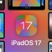 iPadOS 17 hỗ trợ thiết bị nào?