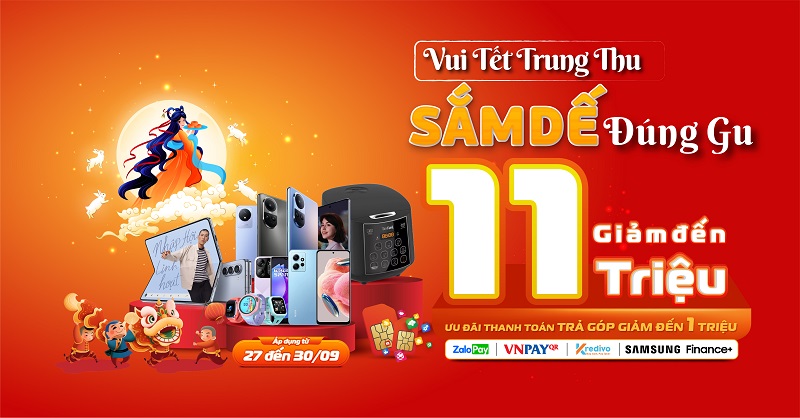 Vui Tết Trung Thu – Sắm dế đúng gu, giảm đến 11 triệu đồng tại Viettel Store