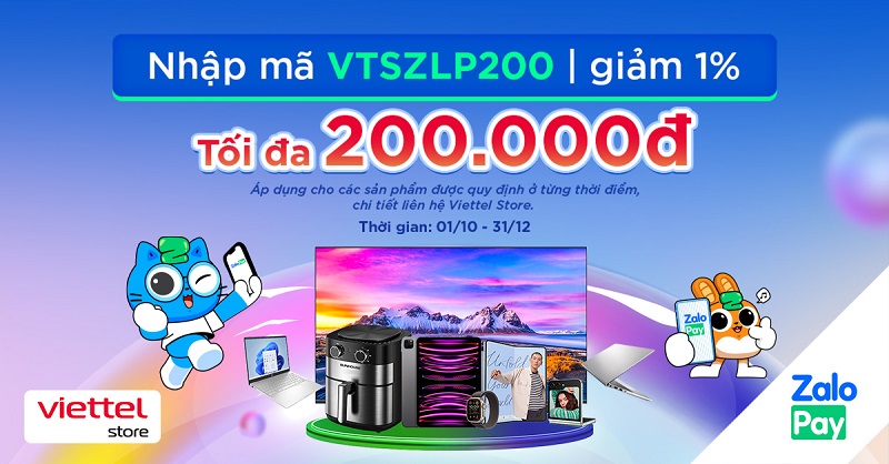Ưu đãi giảm đến 200.000đ khi mua các sản phẩm và thanh toán qua ZaloPay tại Viettel Store