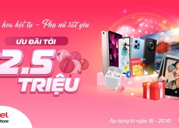 Tinh hoa hội tụ – Phụ nữ rất yêu, ưu đãi đến 12,5 triệu đồng tại Viettel Store