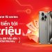 Rước iPhone mới, hời tới 10 triệu cùng Viettel Money