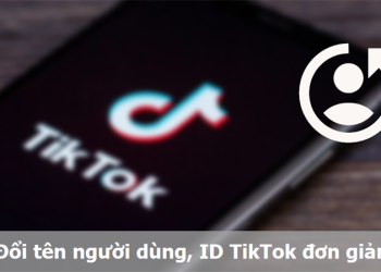Cách thay đổi ID TikTok cho người mới trên điện thoại và máy tính