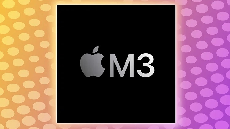 Đánh giá chip Apple M3: Được nâng cấp cải tiến gì? Sức mạnh hiệu năng ra sao?