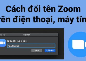 Hướng dẫn cách đổi tên trong Zoom chỉ với vài bước đơn giản