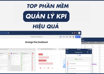 TOP phần mềm quản lý KPIs hiệu quả dành cho doanh nghiệp