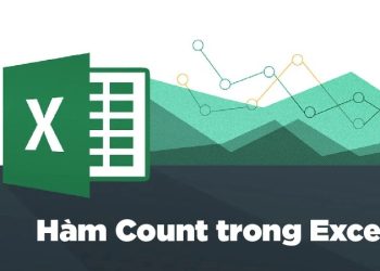 Hướng dẫn cách sử dụng hàm COUNT từ A-Z
