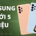 Tổng hợp những dòng điện thoại Samsung dưới 5 triệu chất lượng tốt