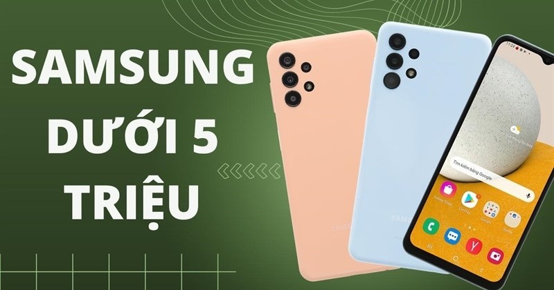 Tổng hợp những dòng điện thoại Samsung dưới 5 triệu chất lượng tốt