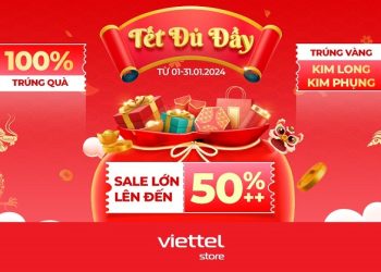 Tết đủ đầy – Sale lớn đến 50%++, 100% trúng quà, cơ hội trúng vàng Kim Long Kim Phụng