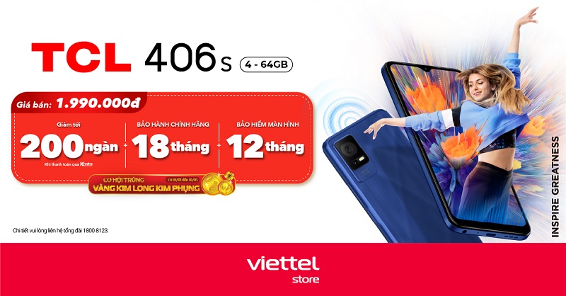 Điện thoại TCL 406S giá chỉ 1.990.000đ cùng cơ hội trúng vàng Kim Long, Kim Phụng