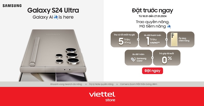 Đặt trước Galaxy S24 Series nhận bộ quà trị giá đến giá đến 7.500.000 đồng chỉ có tại Viettel Store