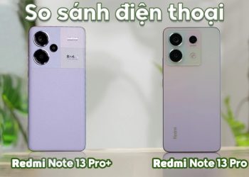 So sánh Redmi Note 13 Pro Plus và Note 13 Pro 5G