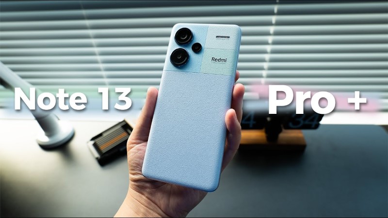 Review pin Redmi Note 13 Pro Plus 5G thời lượng kéo dài