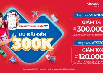 Giảm đến 300.000đ khi mua hàng và thanh toán qua VNPAY-QR tại Viettel Store