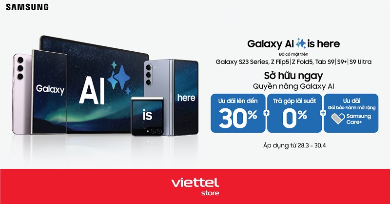 Siêu khuyến mãi: Sở hữu ngay Quyền năng Galaxy AI ưu đãi đến 30% tại Viettel Store