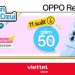 Deal Fun Siêu Dzui Đây Dzồi – Mua OPPO Reno11 F 5G tại Viettel Store với cơ hội giảm 50%