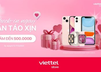 Check-in ngay – Săn Táo Xịn: Giảm đến 500.000đ cho iPhone và Apple Watch khi check-in tại Viettel Store