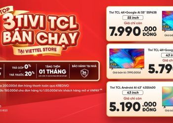 TOP 3 Tivi TCL bán chạy tại Viettel Store giá chỉ còn từ 5.190.000đ