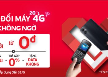 Trạm đổi máy 4G – Rẻ không ngờ – Đổi cũ lấy mới chỉ từ 0đ