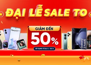 Đại lễ sale to – Giảm đến 50% tại Viettel Store