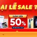 Đại lễ sale to – Giảm đến 50% tại Viettel Store