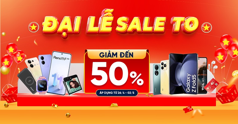 Đại lễ sale to – Giảm đến 50% tại Viettel Store