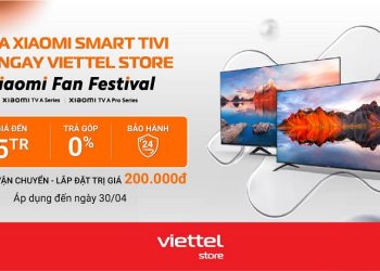 Mua Xiaomi Smart Tivi tới ngay Viettel Store giảm giá đến 2,5 triệu