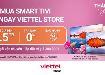 Mua tivi Xiaomi tới ngay Viettel Store giảm giá đến 2,5 triệu