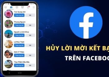 xóa lời mời kết bạn đã gửi trên facebook bằng điện thoại