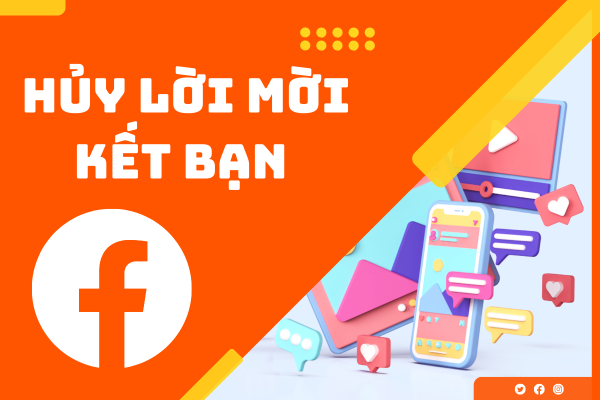Lưu ý gì khi xóa lời mời kết bạn đã gửi trên Facebook