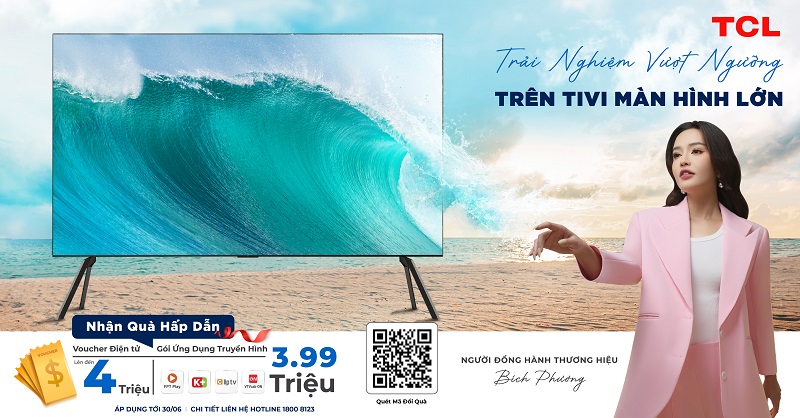Trải nghiệm vượt ngưỡng trên tivi TCL màn hình lớn nhận E-voucher lên đến 4 triệu đồng