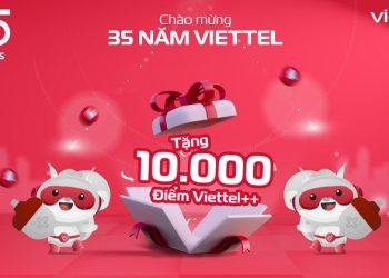 Cách nhận 10.000 điểm Viettel++ cực đơn giản, nhanh tay kẻo lỡ