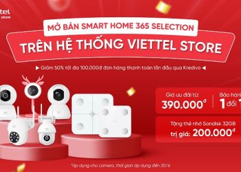 Mở bán dòng sản phẩm Smart Home 365 Selection tại Viettel Store giá chỉ từ 390.000đ