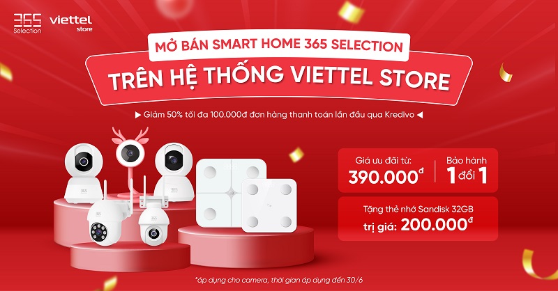 Mở bán dòng sản phẩm Smart Home 365 Selection tại Viettel Store giá chỉ từ 390.000đ
