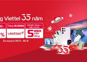 Mừng Viettel 35 năm – Giảm đến 35% tại Viettel Store