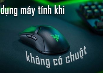 Hướng dẫn cơ bản cách dùng bàn phím máy tính thay chuột