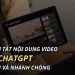 cách tóm tắt nội dung video bằng ChatGPT
