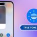 iPhone mất True Tone là gì? Nguyên nhân và cách khắc phục
