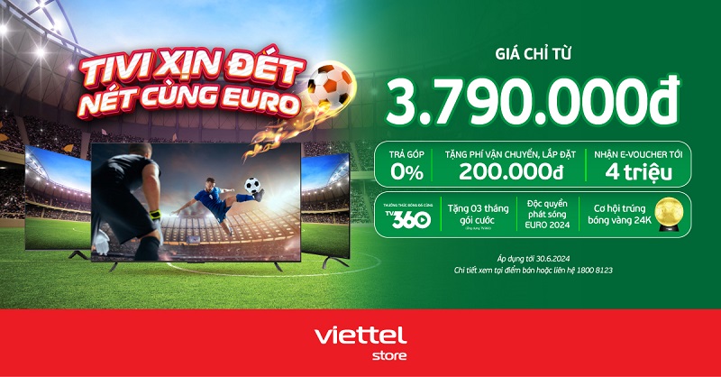 Tivi xịn đét – Nét cùng Euro sắm ngay chỉ từ 3.590.000đ