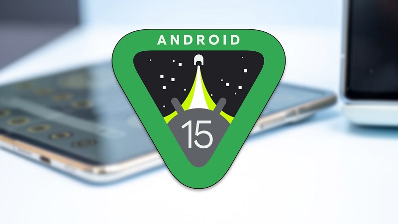 Android 15 Beta 4 có gì mới? Khám phá các tính năng và cải tiến mới nhất