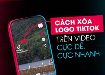 Hướng dẫn cách xóa logo tiktok trên video nhanh chóng và hiệu quả
