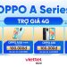 Tháng 7 này, OPPO A Series trợ giá 4G, 1 đổi 1 trong vòng 60 ngày