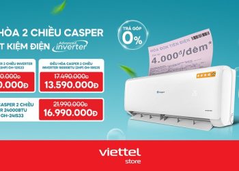 Điều hòa 2 chiều Casper tiết kiệm điện giá chỉ từ 8.590.000đ cùng ưu đãi hấp dẫn