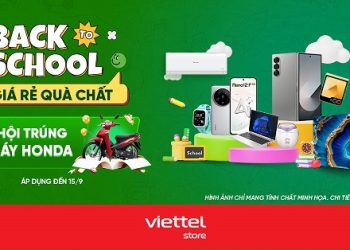 Back to school – Giá rẻ quà chất – Cơ hội trúng xe máy Honda khi mua sắm tại Viettel Store