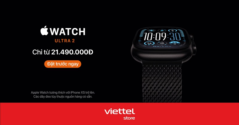 Thể lệ chương trình đặt trước Apple Watch Ultra 2 giá chỉ từ 21.490.000đ tại Viettel Store