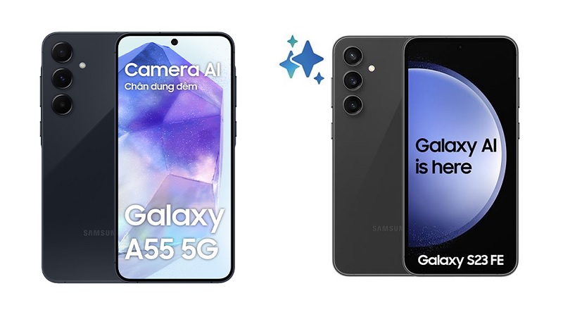 Nên mua Galaxy A55 hay Galaxy S23 FE?