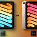 So sánh iPad mini 7 và iPad mini 6: Những điểm khác biệt có xứng đáng để nâng cấp?