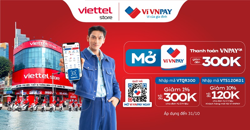 Mở ví VNPAY thanh toán tại Viettel Store giảm đến 300.000 đồng