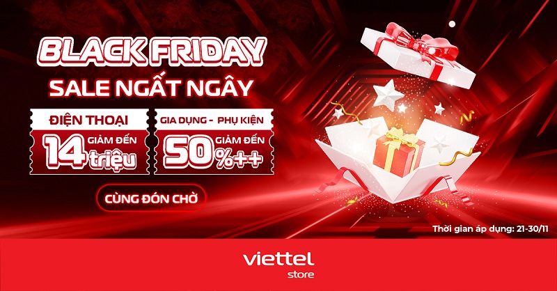 Đặt lịch hẹn cùng Viettel Store “Black Friday – Sale ngất ngây”