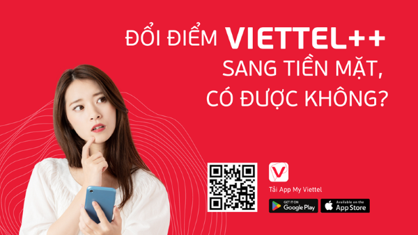 Viettel++ hiện không hỗ trợ đổi điểm sang tiền mặt